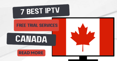 7 Best IPTV Free Trial Services for Canada