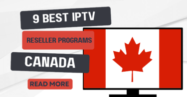 9 Best IPTV Reseller Programs in Canada