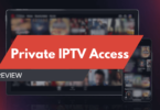 Private IPTV Access Review In-Depth Analysis