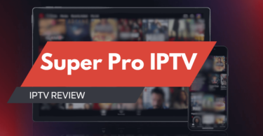 Super Pro IPTV Review Reliable Streaming with Extensive Channel Options