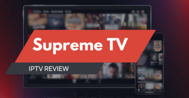 Supreme TV Review Is It the Ultimate IPTV Experience