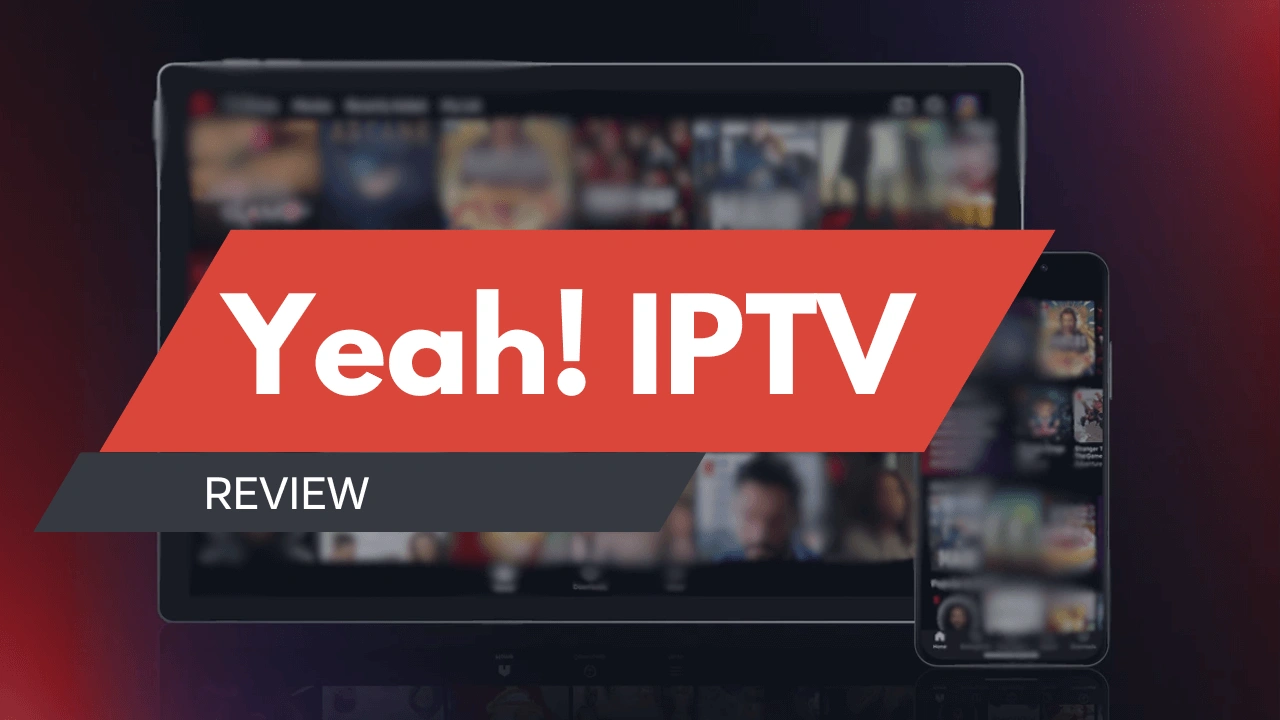 Yeah IPTV  